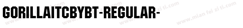 GorillaITCbyBT-Regular字体转换