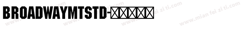 BroadwayMTStd字体转换