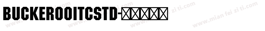 BuckerooITCStd字体转换