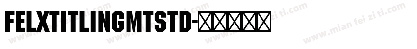 FelxTitlingMTstd字体转换