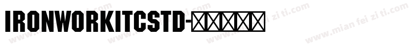 IronworkITCStd字体转换