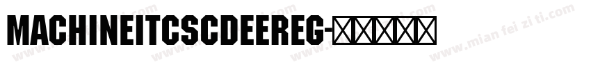 MachineItcSCDEEReg字体转换