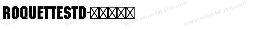 RoquetteStd字体转换