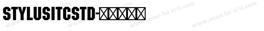 StylusITCStd字体转换