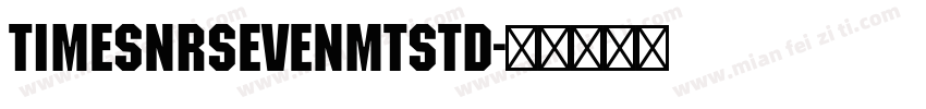 TimesNRSevenMTStd字体转换