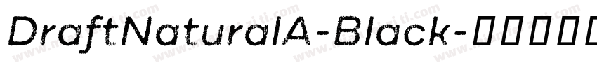 DraftNaturalA-Black字体转换