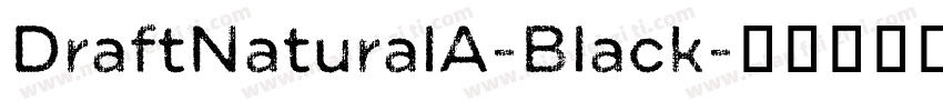DraftNaturalA-Black字体转换