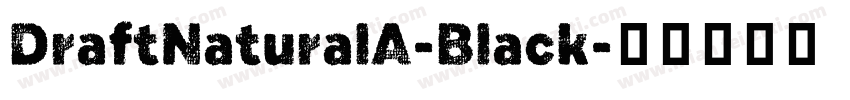 DraftNaturalA-Black字体转换