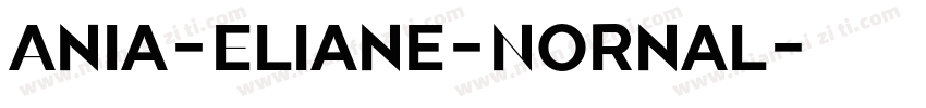 Ania-Eliane-Nornal字体转换