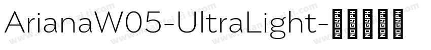 ArianaW05-UltraLight字体转换