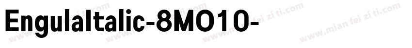 EngulaItalic-8MO10字体转换