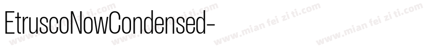 EtruscoNowCondensed字体转换