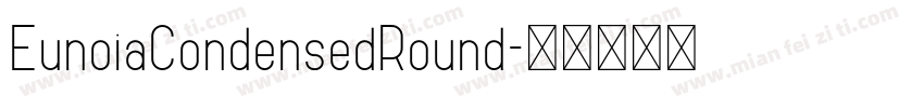 EunoiaCondensedRound字体转换