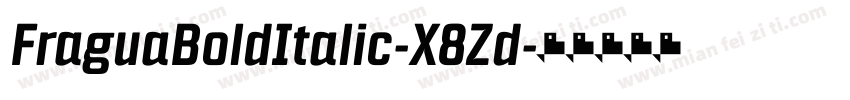FraguaBoldItalic-X8Zd字体转换