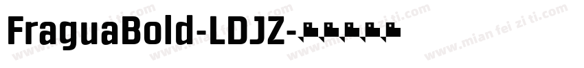 FraguaBold-LDJZ字体转换