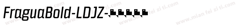FraguaBold-LDJZ字体转换