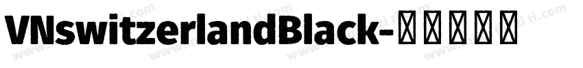 VNswitzerlandBlack字体转换