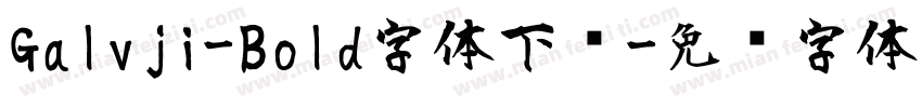 Galvji-Bold字体下载字体转换