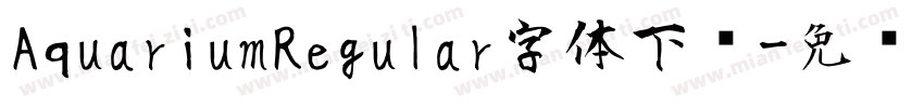 AquariumRegular字体下载字体转换