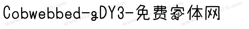 Cobwebbed-gDY3字体转换