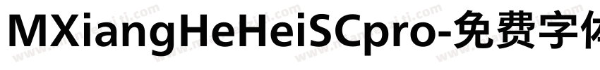 MXiangHeHeiSCpro字体转换