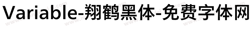Variable-翔鹤黑体字体转换