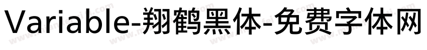 Variable-翔鹤黑体字体转换