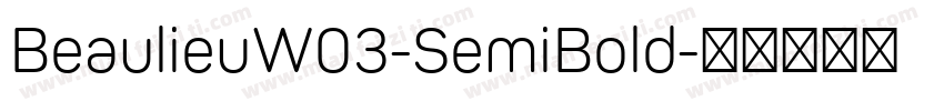 BeaulieuW03-SemiBold字体转换