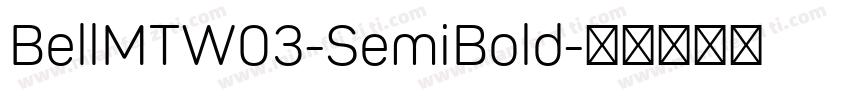 BellMTW03-SemiBold字体转换