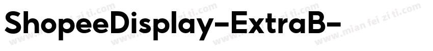 ShopeeDisplay-ExtraB字体转换