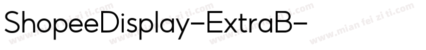 ShopeeDisplay-ExtraB字体转换