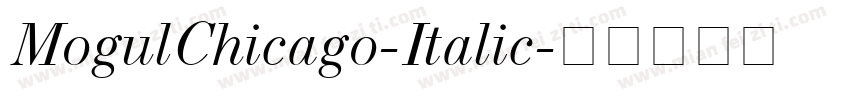 MogulChicago-Italic字体转换