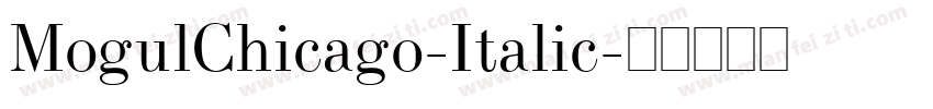 MogulChicago-Italic字体转换