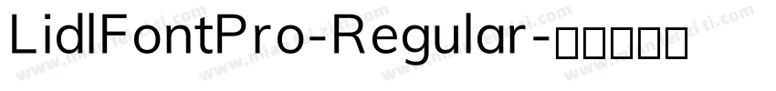 LidlFontPro-Regular字体转换