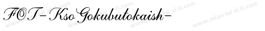 FOT-KsoGokubutokaish字体转换