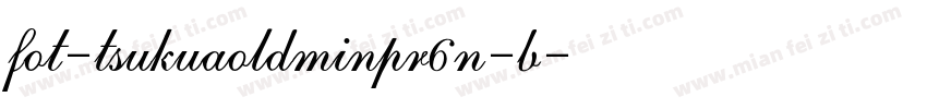 fot-tsukuaoldminpr6n-b字体转换