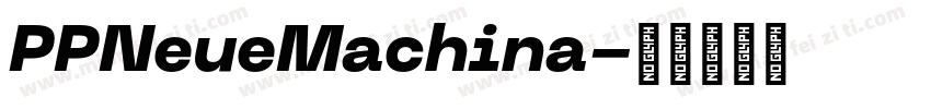 PPNeueMachina字体转换