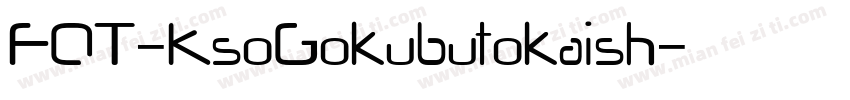 FOT-KsoGokubutokaish字体转换