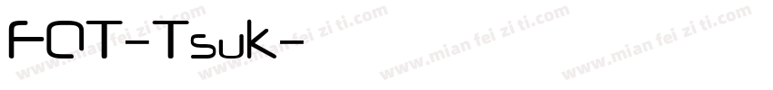 FOT-Tsuk字体转换