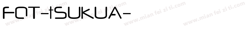 FOT-tSUKUA字体转换