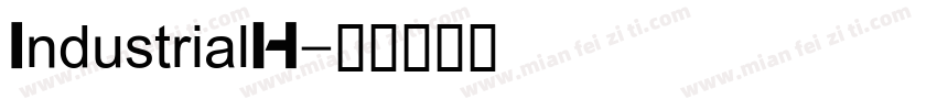 IndustrialH字体转换