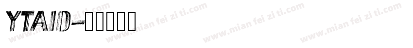 Ytaid字体转换