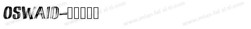 oswaid字体转换