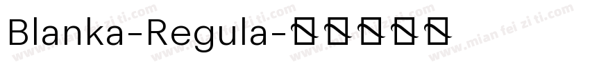 Blanka-Regula字体转换