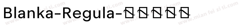Blanka-Regula字体转换