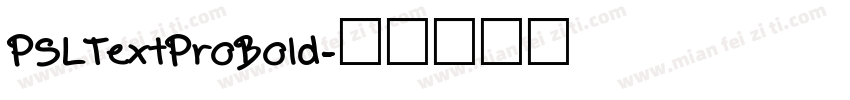 PSLTextProBold字体转换