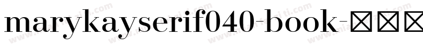 marykayserif040-book字体转换