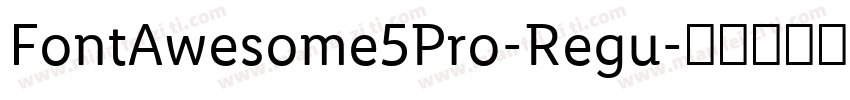 FontAwesome5Pro-Regu字体转换