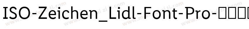 ISO-Zeichen_Lidl-Font-Pro字体转换