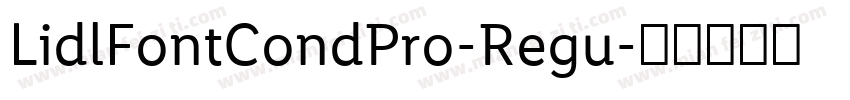 LidlFontCondPro-Regu字体转换